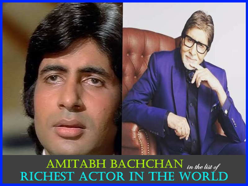 Amitabh Bachchan-richest actor in the world